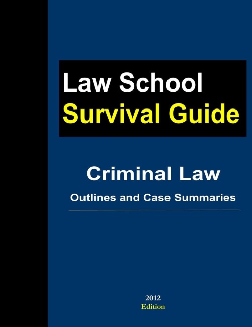 Criminal Law: Outlines and Case Summaries
