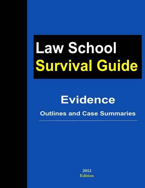 Evidence: Outlines and Case Summaries