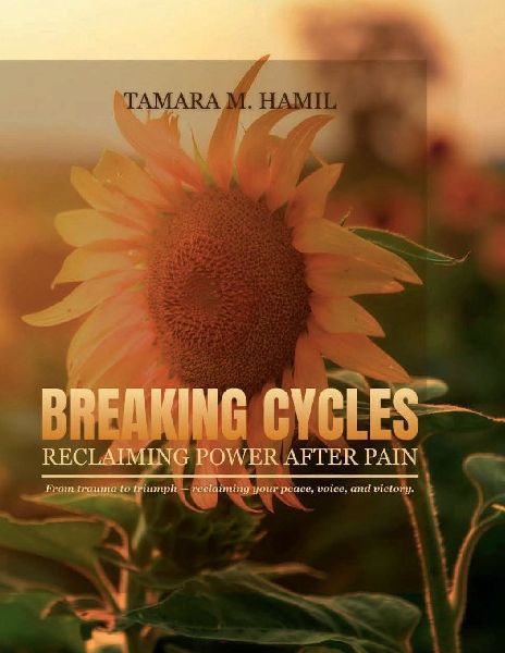 Breaking Cycles: Reclaiming Power After Pain: From trauma to triumph - reclaiming your peace, voice, and victory.