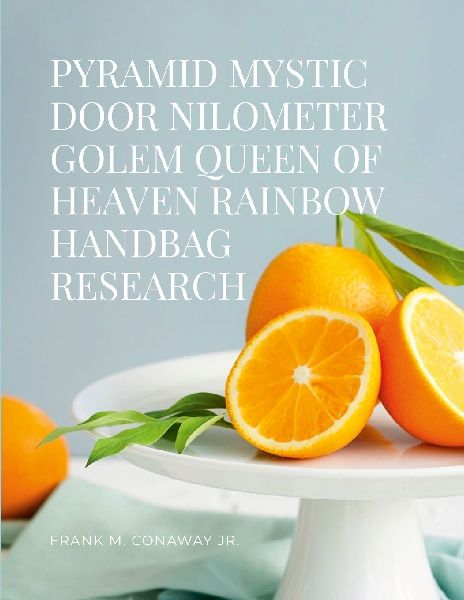 PYRAMID MYSTIC DOOR NILOMETER GOLEM QUEEN OF HEAVEN RAINBOW HANDBAG RESEARCH