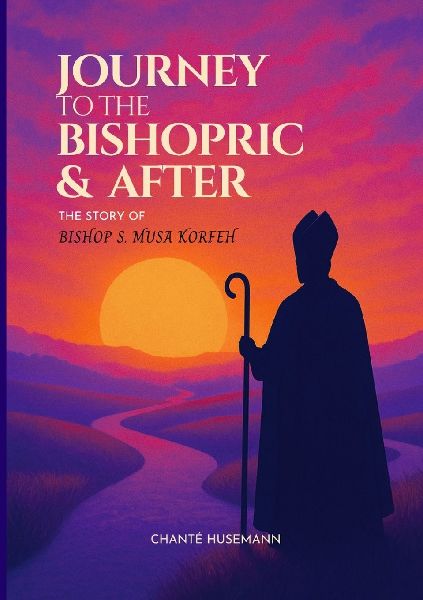 Journey to the Bishopric & After: The Story of Bishop S. Musa Korfeh