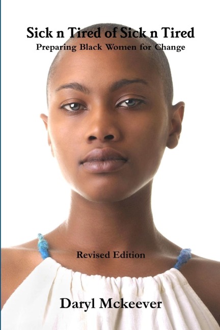 Sick & Tired of Sick & Tired: Preparing Black Women for Change