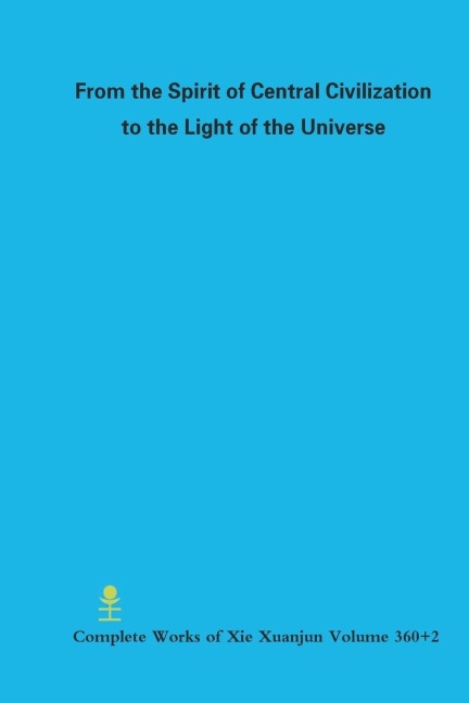From the Spirit of Central Civilization to the Light of the Universe