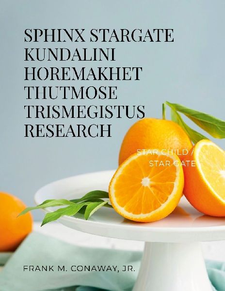 SPHINX STARGATE KUNDALINI HOREMAKHET THUTMOSE TRISMEGISTUS RESEARCH