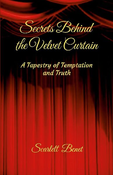 Secrets Behind the Velvet Curtain: A Tapestry of Temptation and Truth
