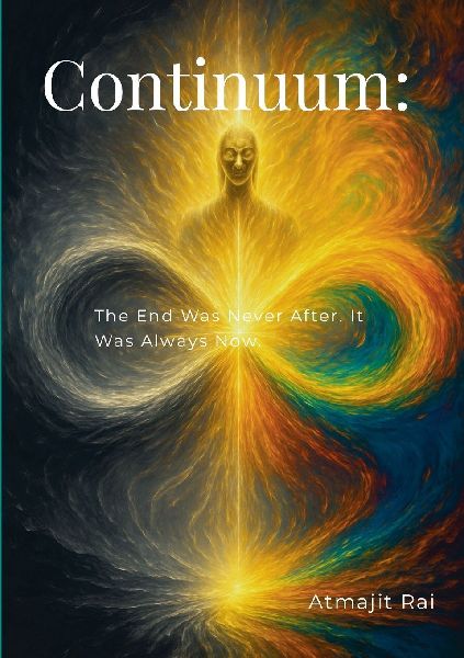 Continuum: The End Was Never After. It Was Always Now.