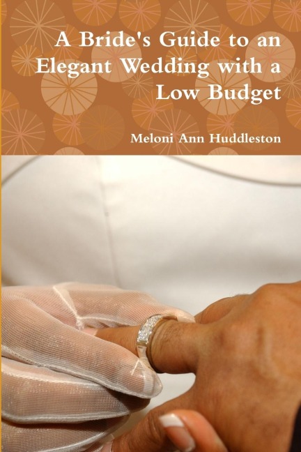 A Brides Guide to an Elegant Wedding with a Low Budget