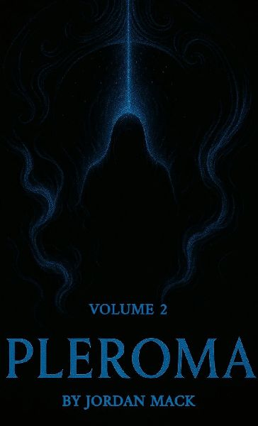 Pleroma Vol. 2: The Psychosis of Modern Comfort