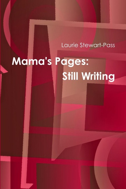 Mamas Pages: Still Writing
