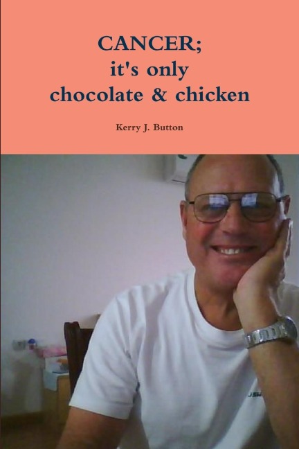 CANCER; its only chocolate & chicken