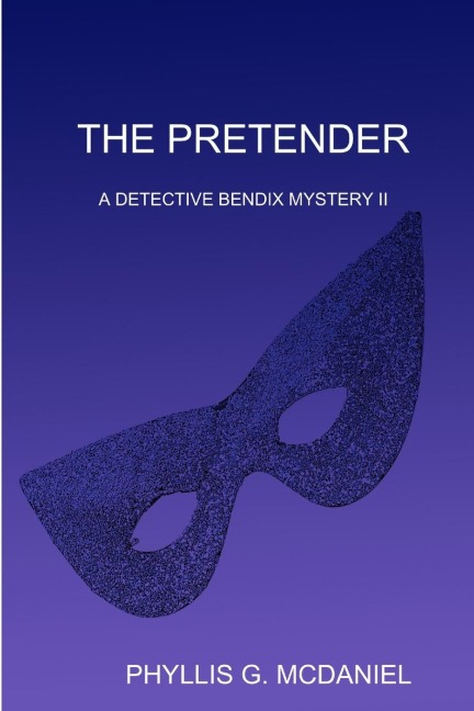 The Pretender: A Detective Bendix Mystery II
