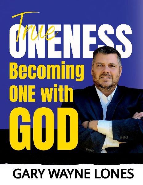 True Oneness: Becoming One With God