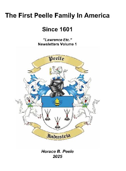 The First Peelle Family In America: Lawrence Etc. Newsletters 2001 - 2006