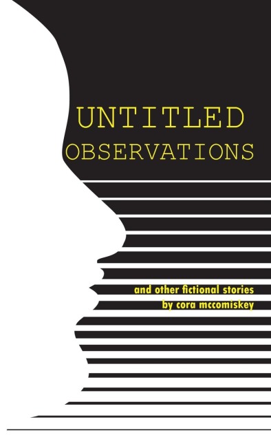 Untitled Observations: and other fictional stories