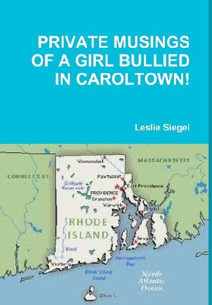 Private Musings of a Girl Bullied in Caroltown!