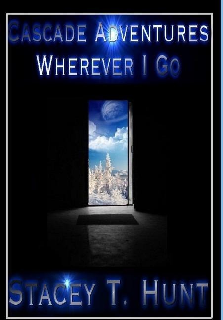 Cascade Adventures II: Wherever I Go