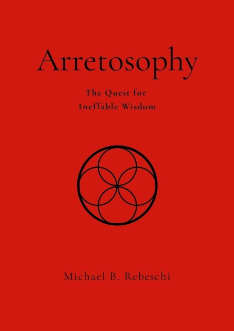 Arretosophy: The Quest for Ineffable Wisdom