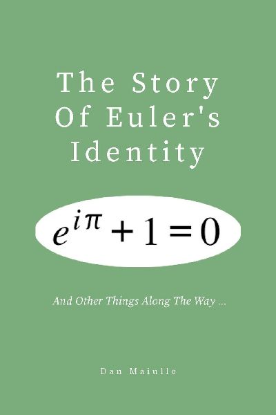 The Story of Eulers Identity: and other things along the way ...