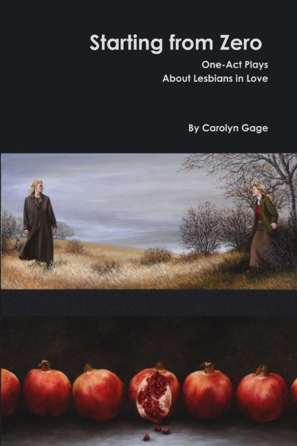 Starting from Zero: One-Act Plays About Lesbians in Love