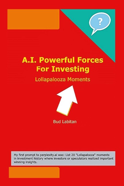 A.I. Powerful Forces For Investing: Lollapalooza Moments