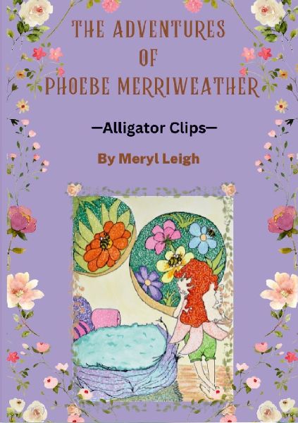 The Adventures of Phoebe Merriweather: Alligator Clips