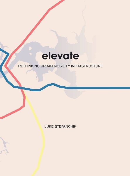 Elevate: Rethinking Urban Mobility Infrastructure