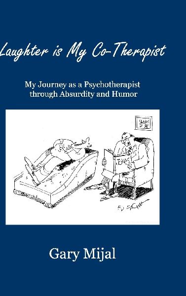 Laughter is My Co-Therapist: My Journey as a Psychotherapist through Absurdity and Humor