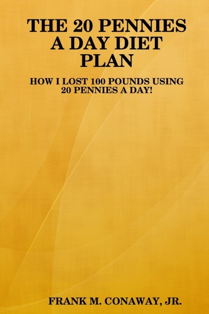 THE 20 PENNIES A DAY DIET PLAN