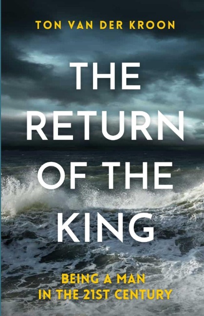 THE RETURN OF THE KING: On being a man in the 21st century