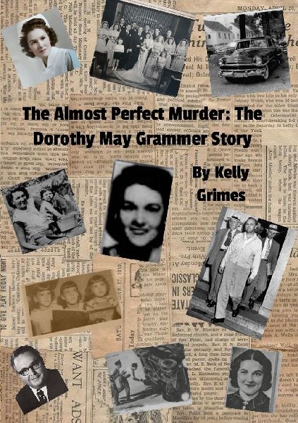 The Almost perfect murder: The Dorothy May Grammer story