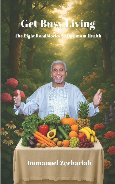 Get Busy Living: The Eight Roadblocks To Optimum Health
