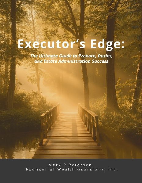 Executors Edge: The Ultimate Guide to Probate, Duties, and Estate Administration Success