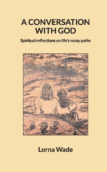 A Conversation With God: Spiritual reflections on lifes many paths