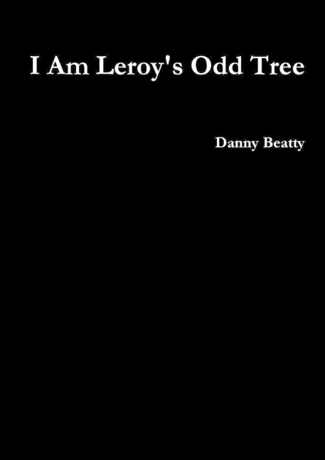 I Am Leroys Odd Tree