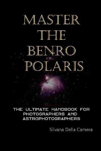 Master the Benro Polaris: The Ultimate Handbook for Photographers and Astrophotographers
