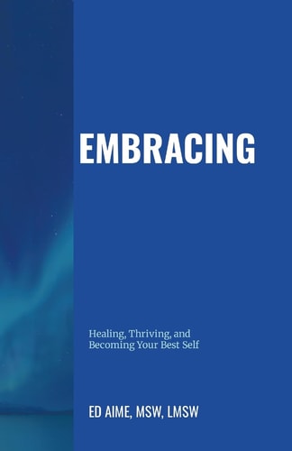Embracing Healing, Thriving, and Becoming Your Best Self