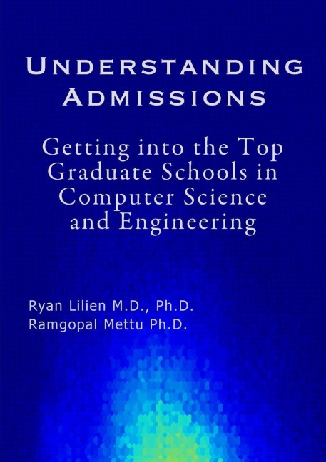 Understanding Admissions: Getting into the Top Graduate Schools in Computer Science and Engineering