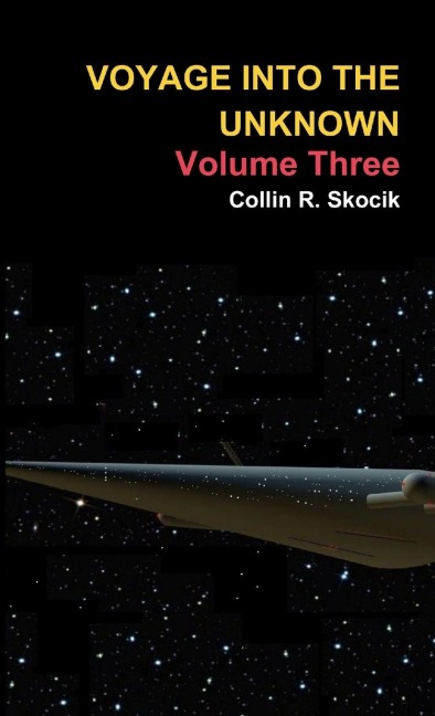 Voyage Into the Unknown: Volume Three