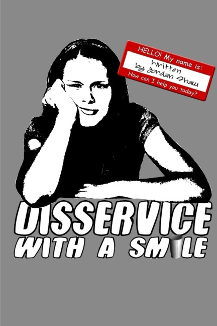 Disservice with a Smile