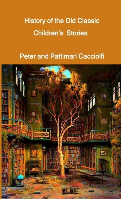 History of the old Classic Childrens Stories