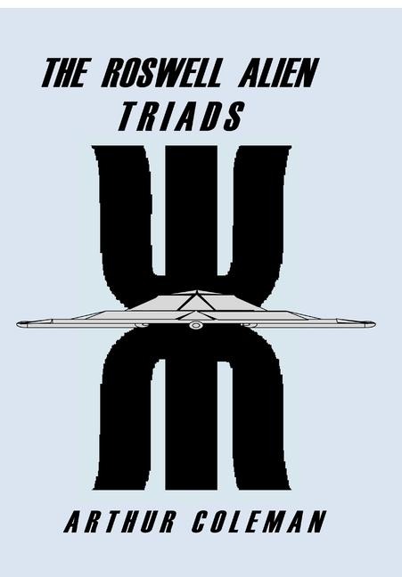 The Roswell Alien Triads (Hard Cover)