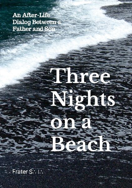 Three Nights on a Beach: An After-Life Dialog Between a Father and Son