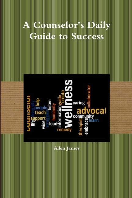A Counselors Daily Guide to Success