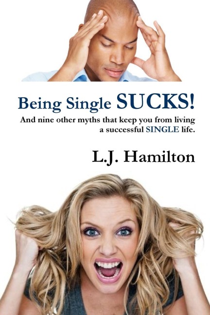 Being Single SUCKS!