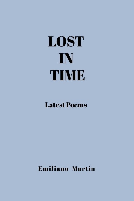 LOST IN TIME: Latest Poems