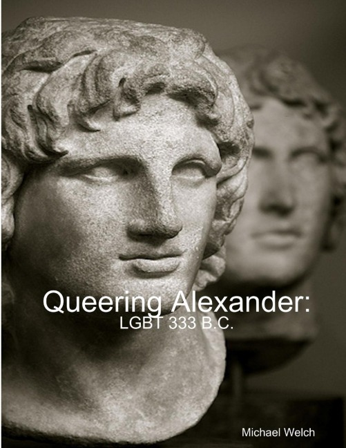 Queering Alexander: LGBT 333 B.C.