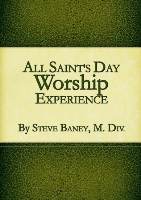 All Saints Day Worship Experience