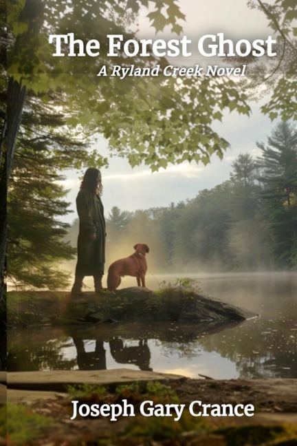 The Forest Ghost: A Ryland Creek Novel