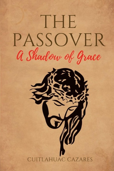 The Passover: A Shadow of Grace