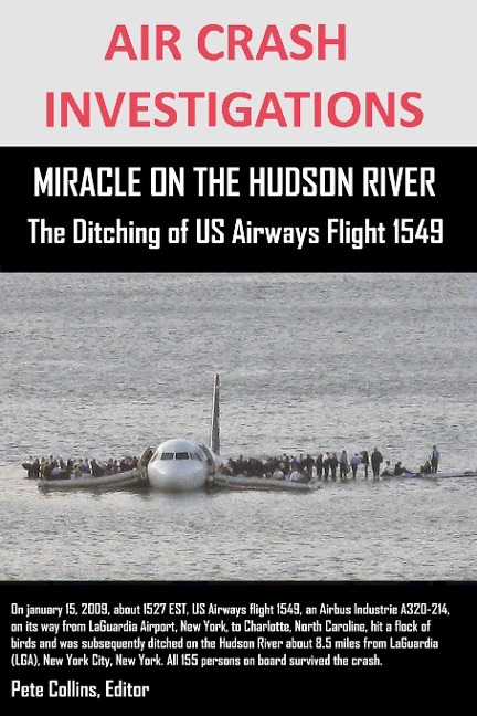 AIR CRASH INVESTIGATIONS  MIRACLE ON THE HUDSON RIVER  The Ditching of US Airways Flight 1549